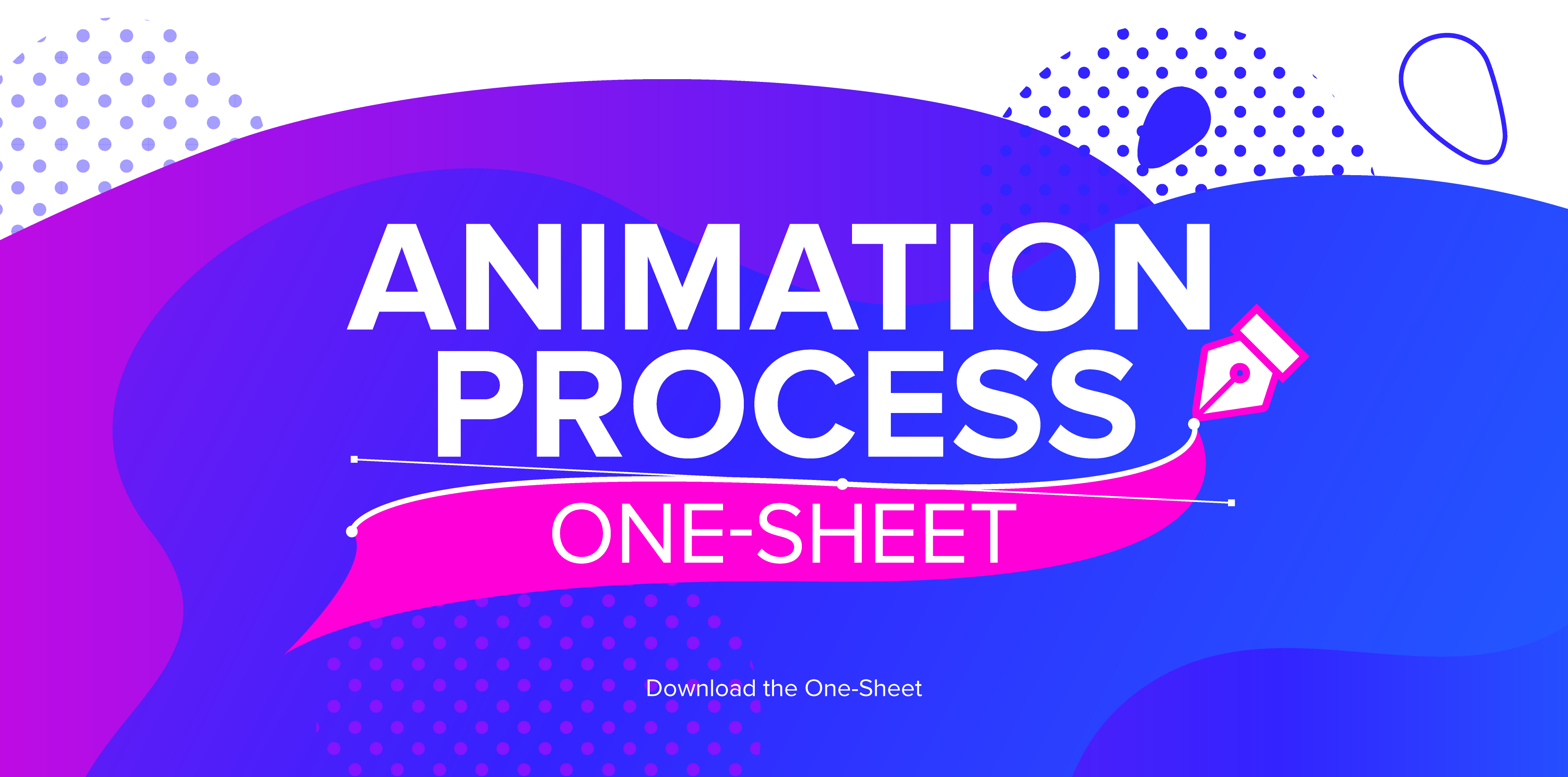 Animation process one-sheet